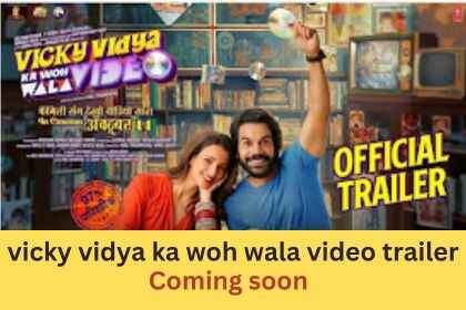 vicky vidya ka woh wala video trailer